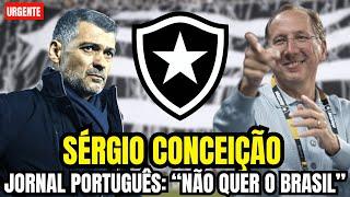  BOTAFOGO CONTRA O TEMPO: SERGIO CONCEIÇÃO NÃO QUER O BRASIL DIZ JORNAL PORTUGUÊS