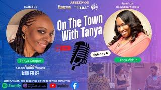 On The Town With Tanya, EP.6/Thea Vidale