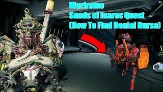 Warframe - Sands of Inaros Quest (How To Find Denial Bursa)