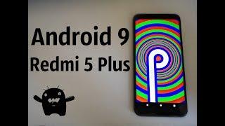 Установил Android 9 на Xiaomi Redmi 5 PlusКАК ПУЛЯ ДЕРЗКАЯ ПРОШИВКА