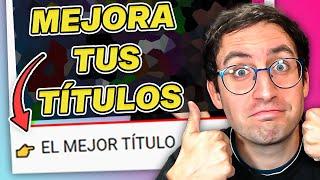 El TRUCO para HACER un BUEN TÍTULO y POSICIONAR tus VÍDEOS en YOUTUBE