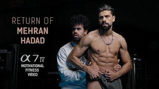 "RETURN OF MEHRAN HADAD" | A Sony A7IV Cinematic Motivational Fitness Video | 6 Month Transformation