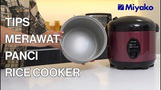 TIPS MERAWAT PANCI RICE COOKER AGAR LEBIH AWET! | Miyako Indonesia