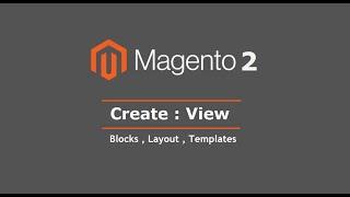 Magento 2 Create : View | Blocks, Template, Layout | Learn In Simpleway | Full Guide