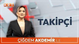 #CANLI |  Çiğdem Akdemir ile Takipçi | 5.07.2024 | #KRT