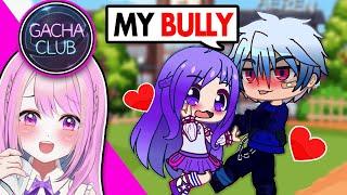 MY BULLY FELL IN LOVE WITH ME…(GACHA CLUB)