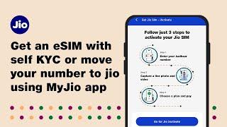 Get new Jio eSIM Online via Self KYC (sKYC) or Move your Existing Number to Jio using MyJio App