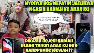 REJEKI DIKASIH HADIAH HANDPHONE DARI NYONYA BOSS UNTUK ANAKKU‼️JANJI NGASIH HADIAH ULANG TAHUN