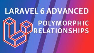 Laravel 6 Advanced - e3 - Polymorphic Relationships