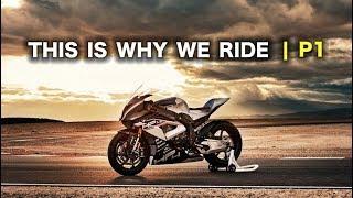 This is why we ride  |  Part 1  |  In the end