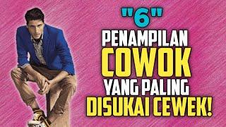 6 Penampilan Cowok yang Paling Disukai Cewek