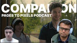 Pages to Pixels Podcast: COMPANION | Jack Quaid | Megan Suri | Sophie Thatcher| FULL Episode