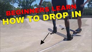 BEGINNERS LEARN HOW TO DROP IN FOR THE FIRST TIME | BEGINNERS SKATE