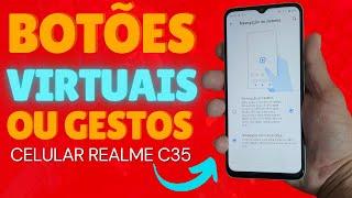 COMO DESATIVAR OU ATIVAR OS BOTÕES VIRTUAIS OU GESTOS DE NAVEGAÇÃO NO CELULAR REALME C35