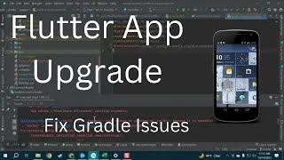 How to Fix Flutter (Android) upgrade/Gradle Issues