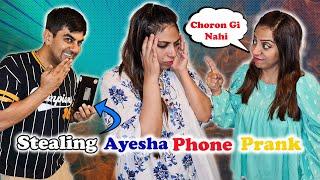 Stealing Ayesha Phone Prank l Ayesha Amna Pe Gussa Ho Gayi l Ayesha Ro Pari