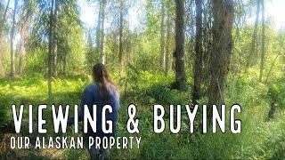 Viewing & Buying our Alaskan property - Retelling our Trip