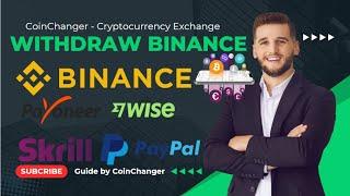 Binance Crypto Withdrawal: A Step-by-Step FIAT Transfer Tutorial with PayPal, Skrill, and Payoneer