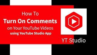 How To Turn On Comments On YouTube ? |  Enable YouTube Comments