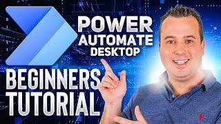 Power Automate Desktop Tutorial for Beginners | Zero to Hero