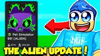 The ALIEN UPDATE IS HERE IN PET SIMULATOR 99 AND I HATCHED A HUGE!!
