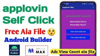 applovin max self click apps android builder || Android Builder aia file || applovin self click app