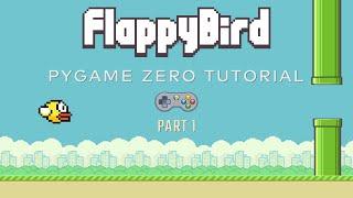 PyGame Zero - Flappy Bird Tutorial (Part 1/4)