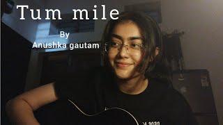 |Tum mile| Anushka gautam| short cover|