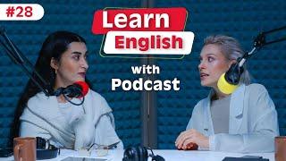 Learn English fast and easily with podcasts Conversation | episode 28