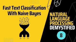 NLP Demystified 8: Text Classification With Naive Bayes (+ precision and recall)