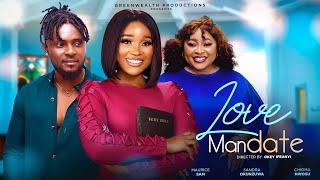 LOVE MANDATE - SANDRA OKUNZUWA, MAURICE SAM, CHIOMA NWOSU 2023 NIGERIAN MOVIE