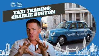 Taxi Trading Episode 8: Charlie Burton (London Trader Show)