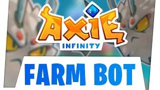 NEW AXIE INFINITY FARMING BOT | FREE DOWNLOAD | AutoBattle & AutoFarming | SLP FARM BOT | TUTORIAL