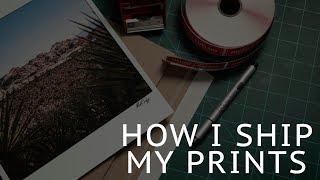 How I Ship My Prints!