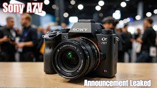 Sony A7V - CES 2025 Announcement Leaked Confirmed!