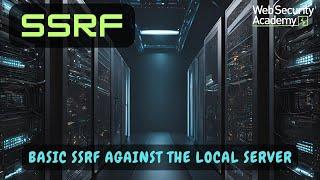 Server Side Request Forgery - SSRF. What is it? How does it work? Basic SSRF against local server.