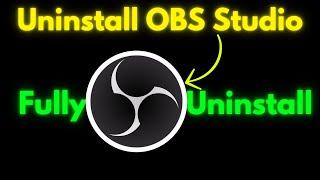 How to Uninstall OBS Studio (Open Broadcaster Software) in Windows 11