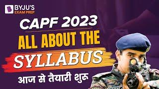 CAPF AC Exam Complete Syllabus I CAPF AC Exam Pattern I CAPF 2023 Preparation