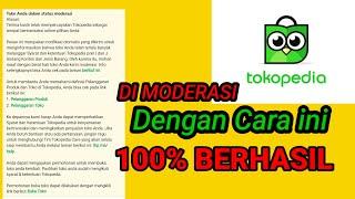 Cara Mudah Buka Tokopedia Yang Sedang Di MODERASI - Wajib Tonton