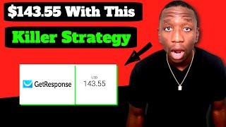 How To Make Money With GetResponse (THIS STRATEGY WORKS RIGHT NOW)