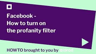 Facebook  -  How to turn on the profanity filter