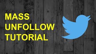 How to Unfollow Everyone on Twitter at Once | Mass Unfollow Twitter