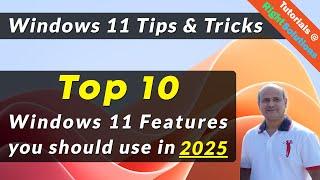 Top 10 Windows 11 Features you should use in 2025 | Windows 11 Tips & Tricks You Should Know