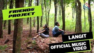 FRIENDS PROJECT - LANGIT (Official Musik Video)