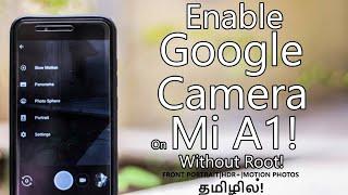 Enable Google Camera On Mi A1 Without Root!(Tamil/தமிழ்)|Geekytamizha தமிழில்