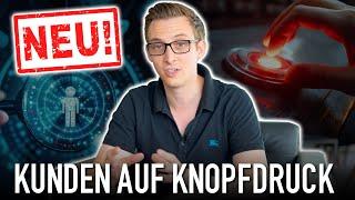 Kunden auf Knopfdruck - Das Geheimnis der Hochpreis-Leadgenerierung (NEUE Video-Reihe!)