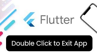 How to Exit an app by Double Click on Back Button in Flutter | Flutter Tutorial