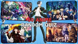 Ultimate Anime Quiz: 50 ++ Random Questions to Test Your Anime Knowledge! | Random Anime Quiz |