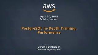 PostgreSQL In-Depth Training: Performance Part 1