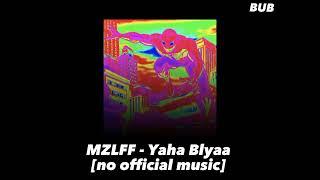 MZLFF - Yaha Blyaa! (snippet)